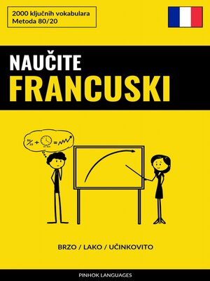 cover image of Naučite Francuski--Brzo / Lako / Učinkovito